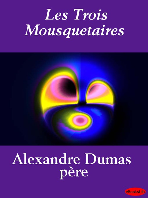 Title details for Les Trois Mousquetaires by Alexandre Dumas - Wait list